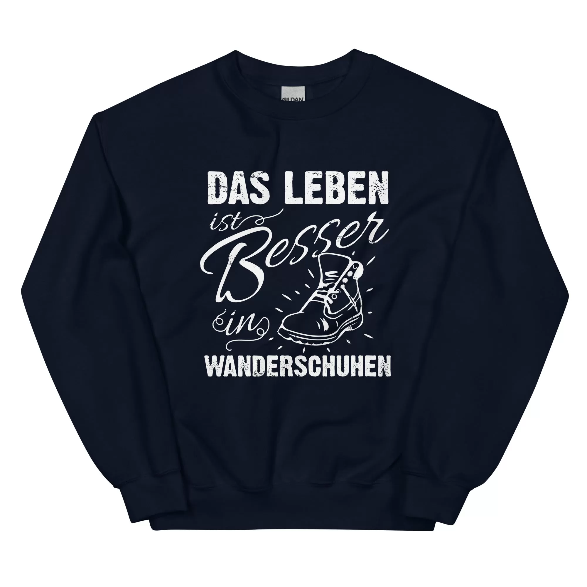 Leben besser in Wanderschuhen - Sweatshirt (Unisex)