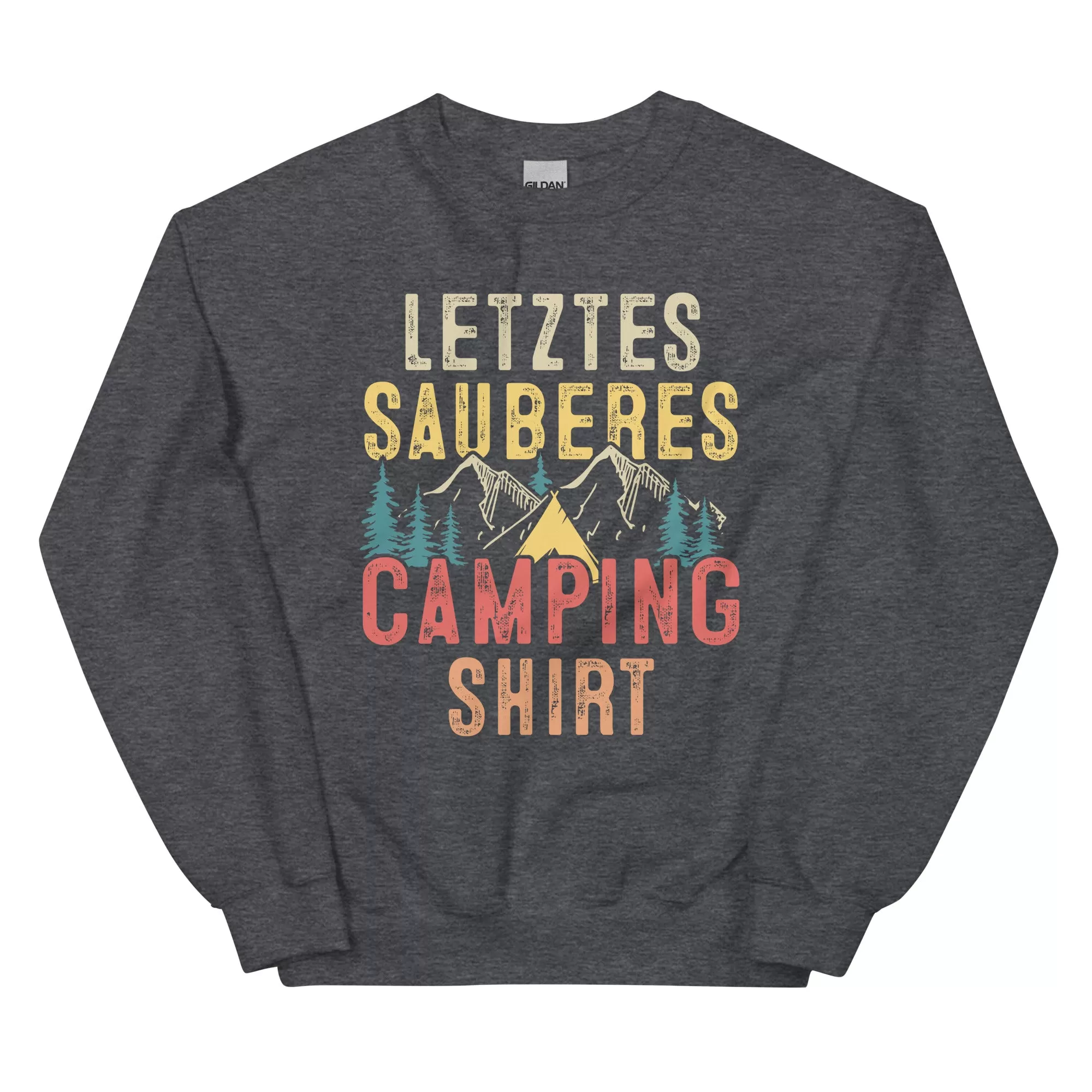 Letztes Sauberes Camping Shirt - Sweatshirt (Unisex)