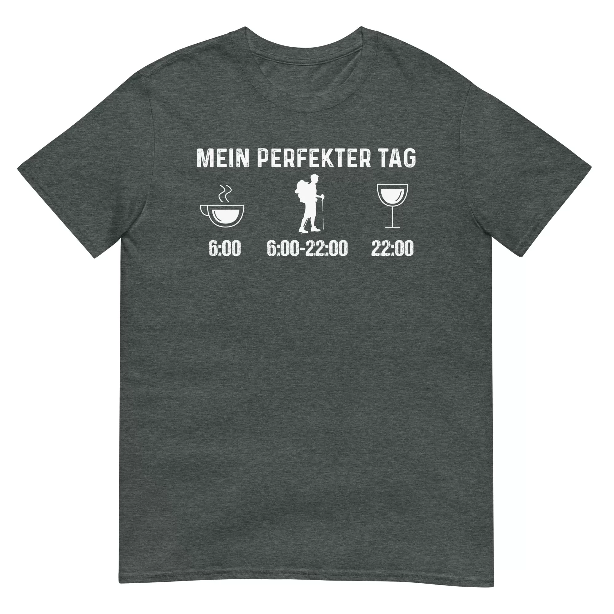 Mein Perfekter Tag - T-Shirt (Unisex)